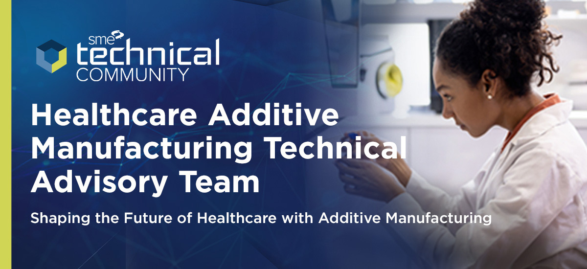 Healthcare Additive Manufacturing Technical Advisory Team banner
