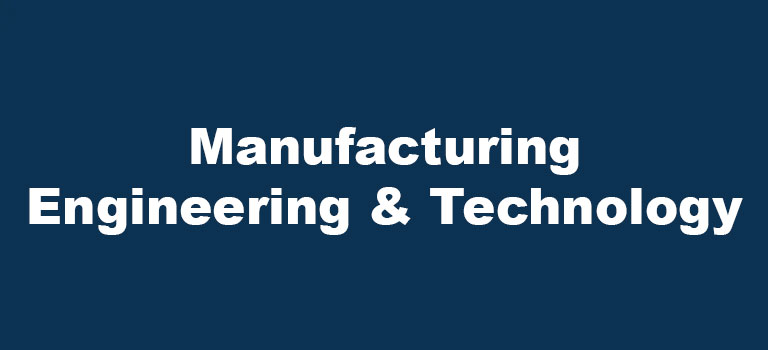Manufacturing Engineering & Technology