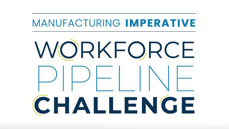 Manufacturing Imperative- Workforce Pipeline Challenge